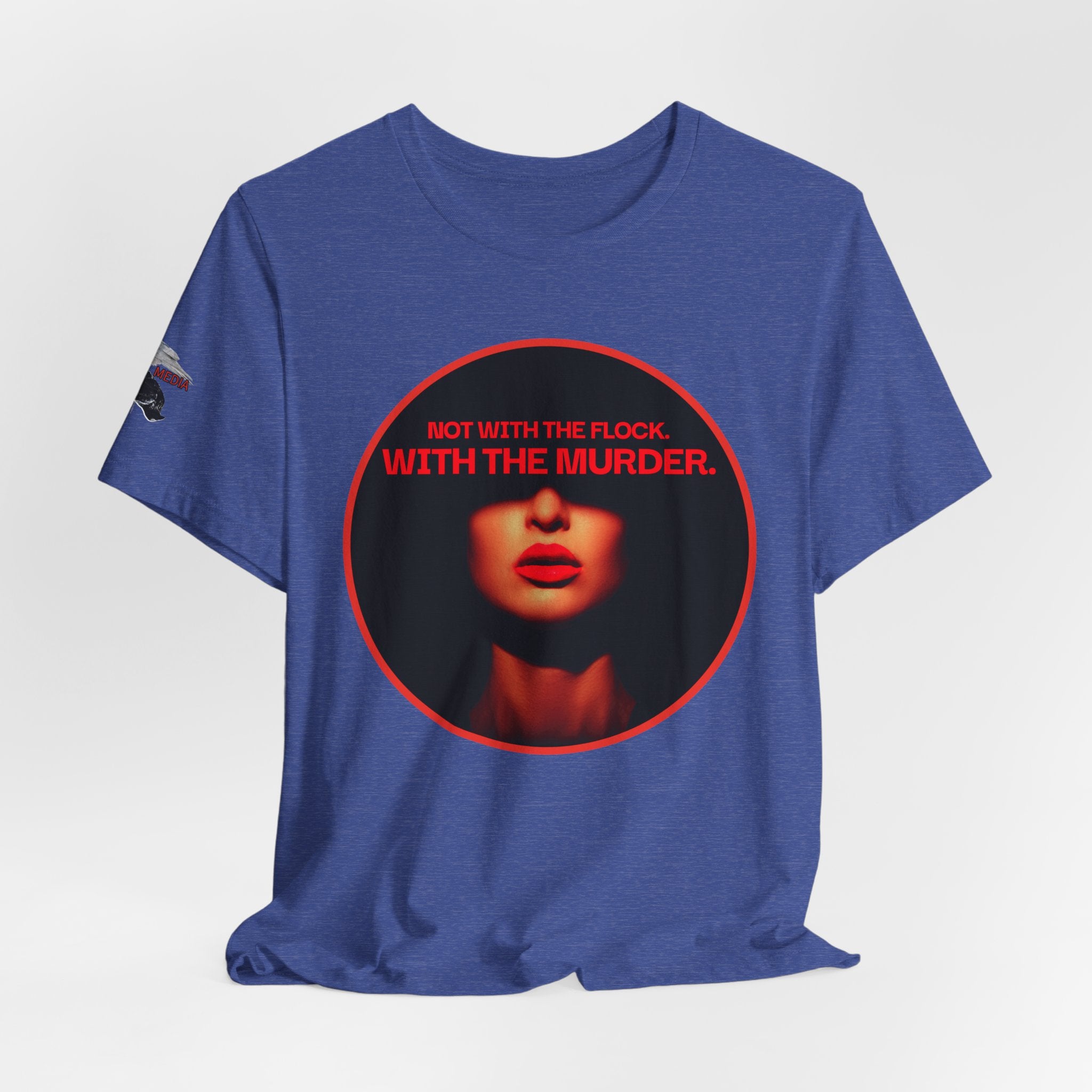 Murder Mystery Graphic Tee - "Not With The Flock. With The Murder."