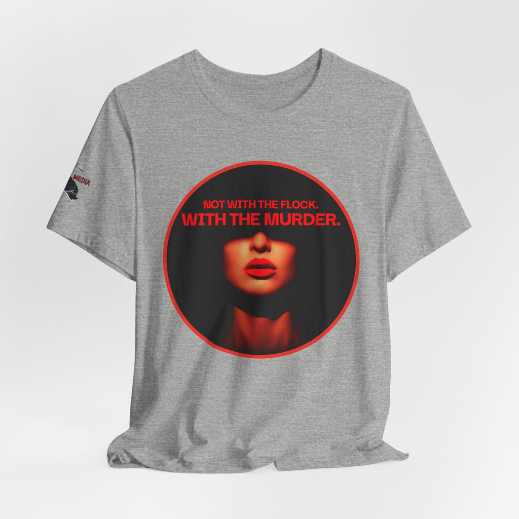 Murder Mystery Graphic Tee - "Not With The Flock. With The Murder."