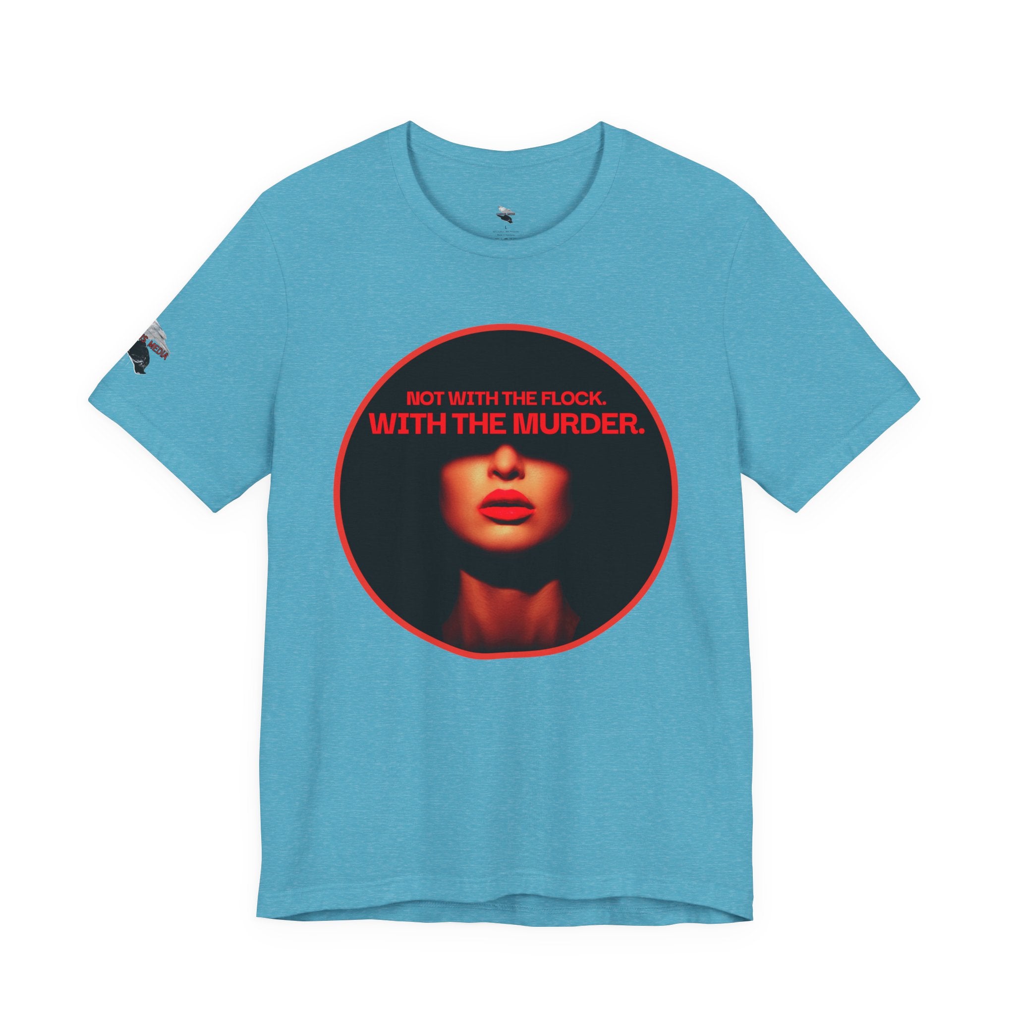 Murder Mystery Graphic Tee - "Not With The Flock. With The Murder."