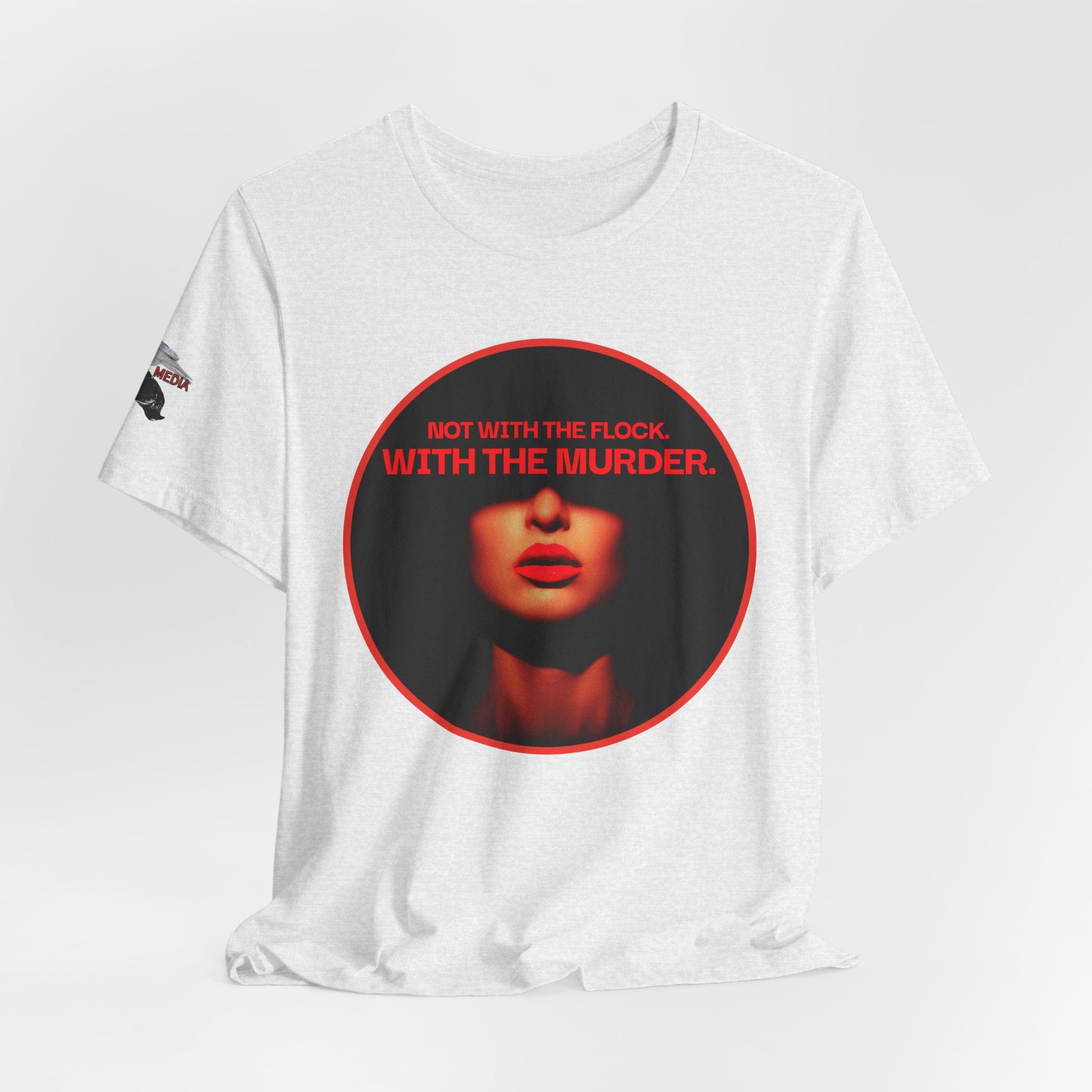 Murder Mystery Graphic Tee - "Not With The Flock. With The Murder."