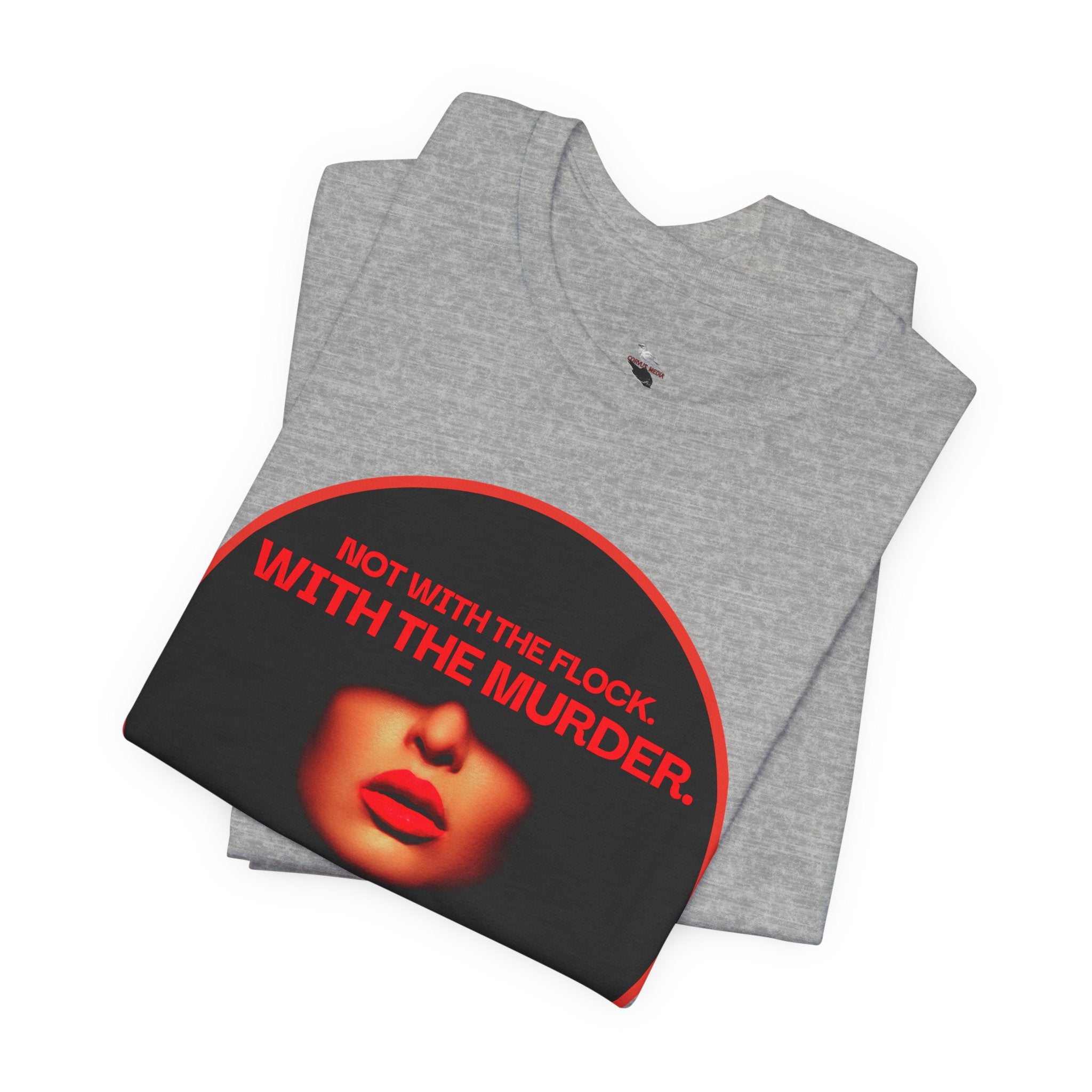 Murder Mystery Graphic Tee - "Not With The Flock. With The Murder."