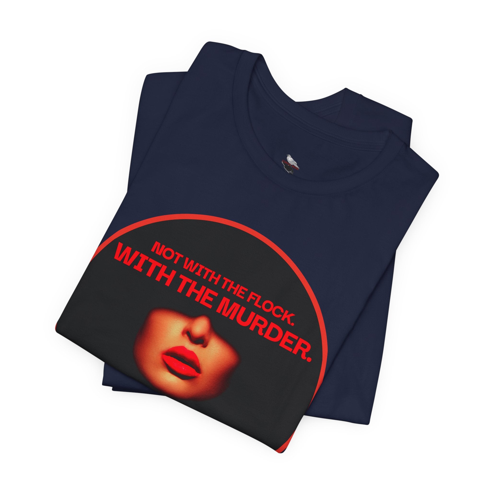 Murder Mystery Graphic Tee - "Not With The Flock. With The Murder."