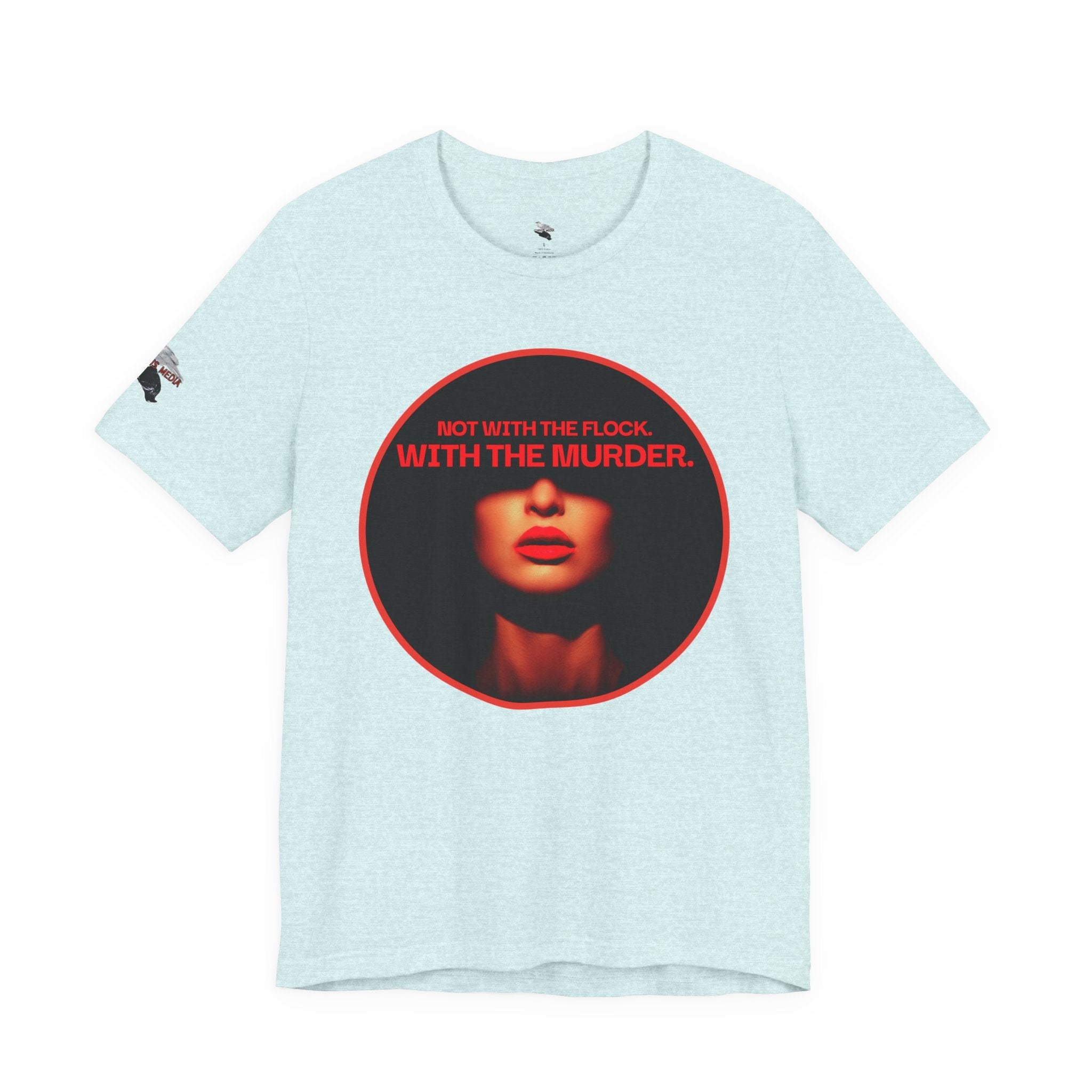 Murder Mystery Graphic Tee - "Not With The Flock. With The Murder."