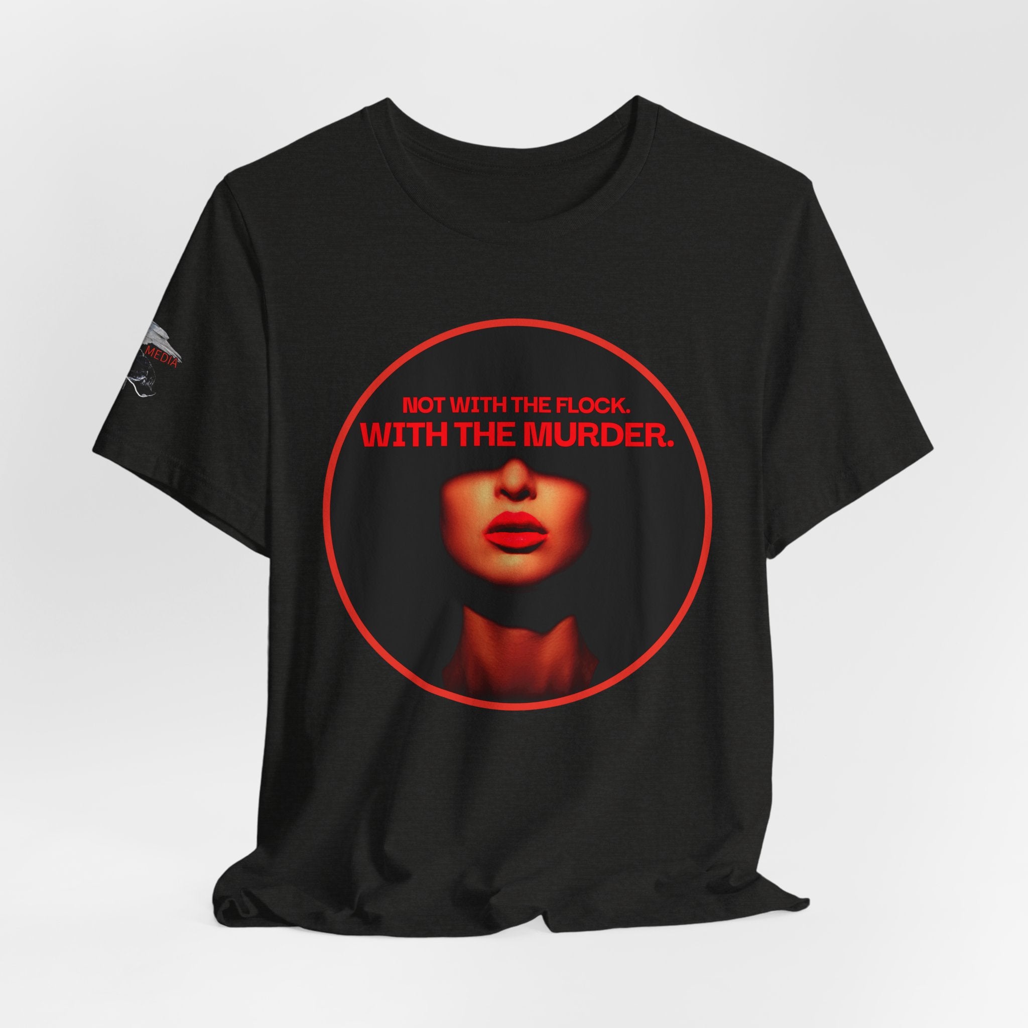 Murder Mystery Graphic Tee - "Not With The Flock. With The Murder."