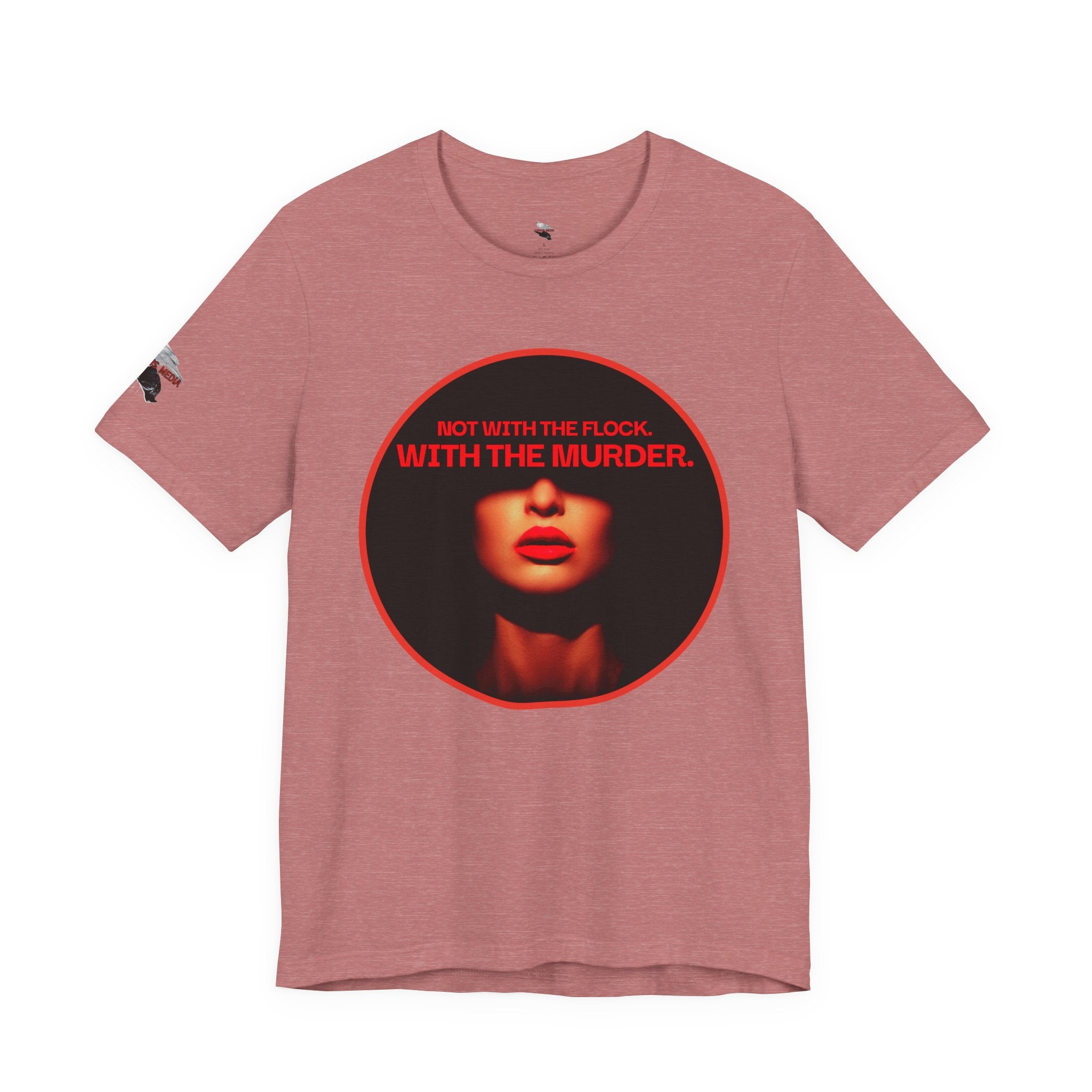 Murder Mystery Graphic Tee - "Not With The Flock. With The Murder."
