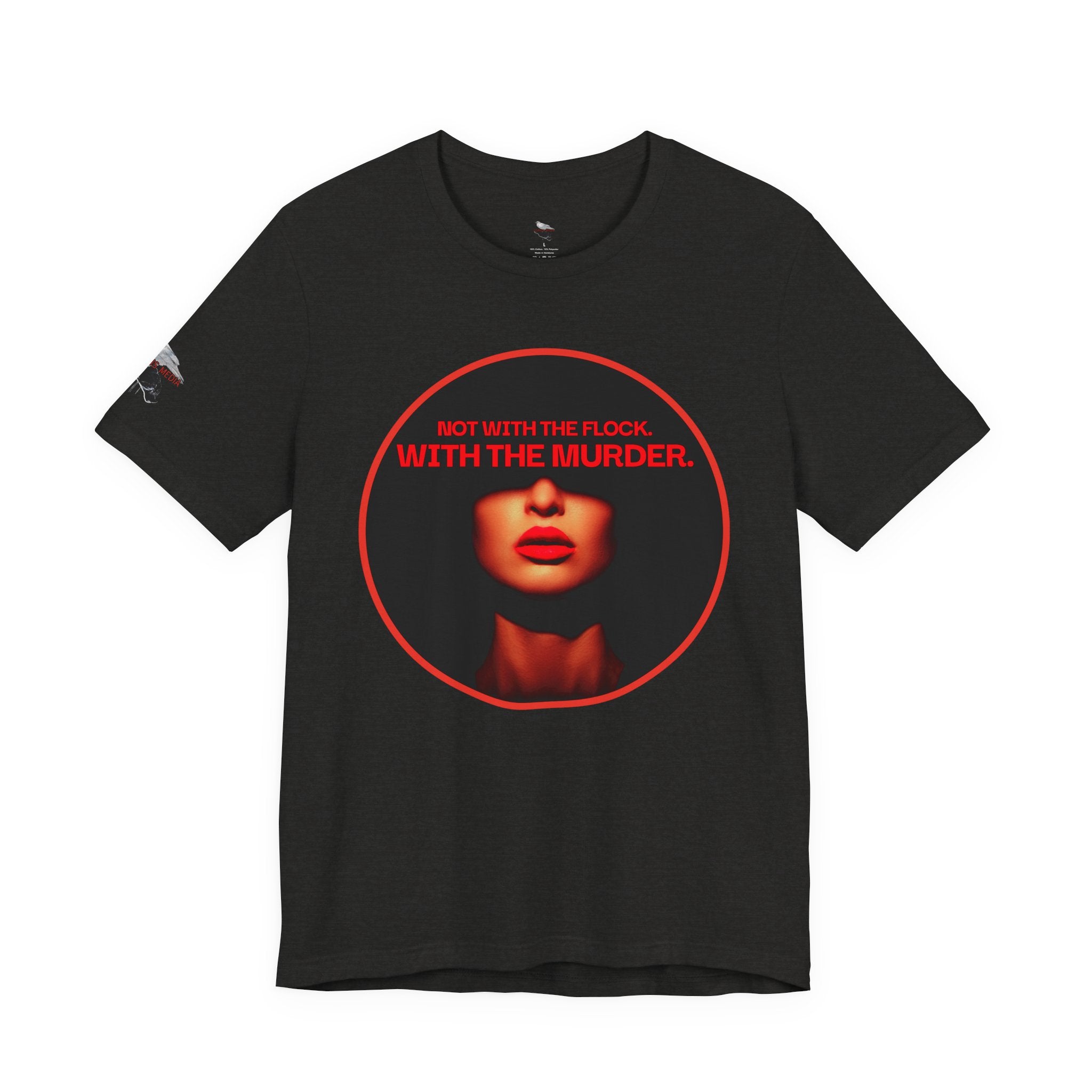 Murder Mystery Graphic Tee - "Not With The Flock. With The Murder."