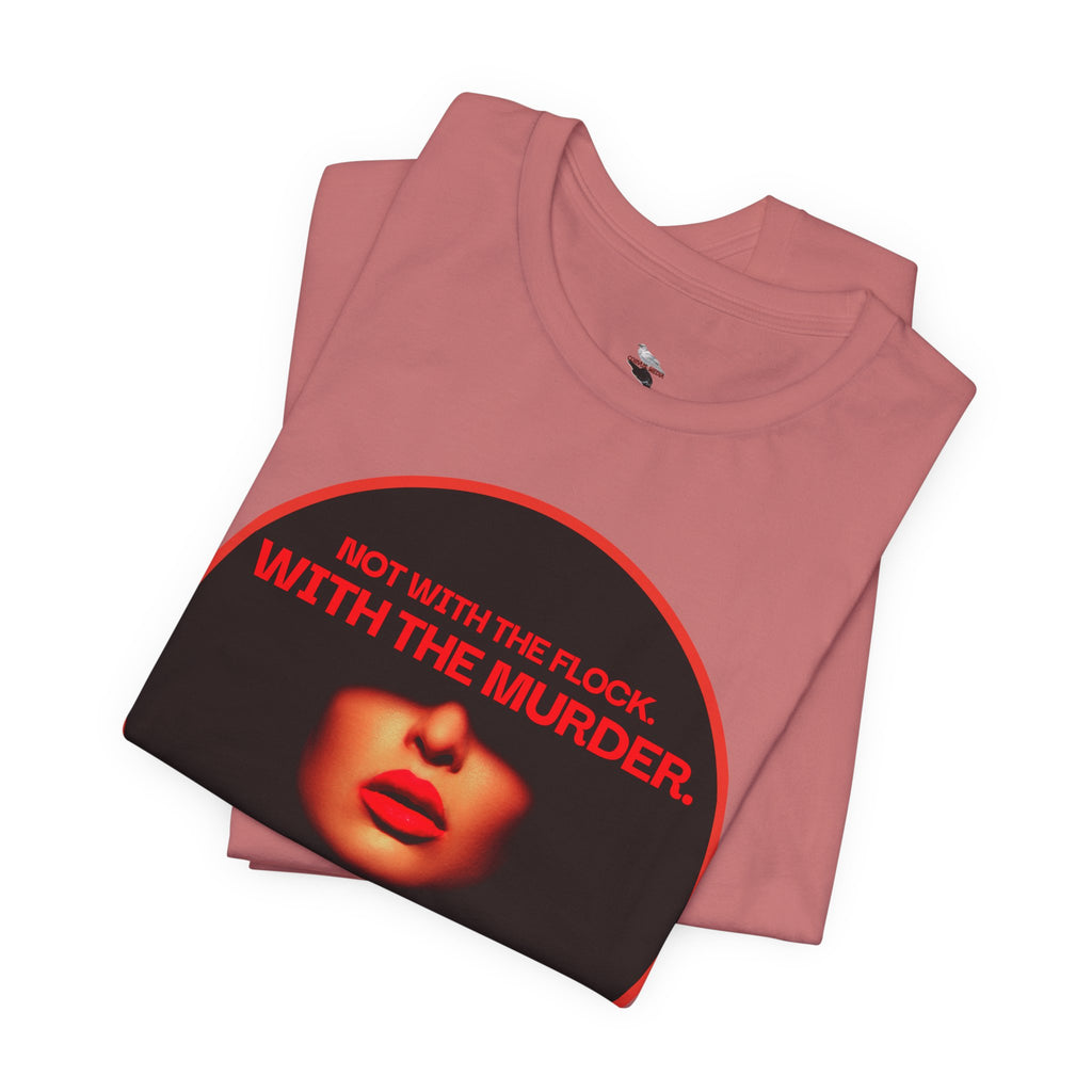 Murder Mystery Graphic Tee - "Not With The Flock. With The Murder."