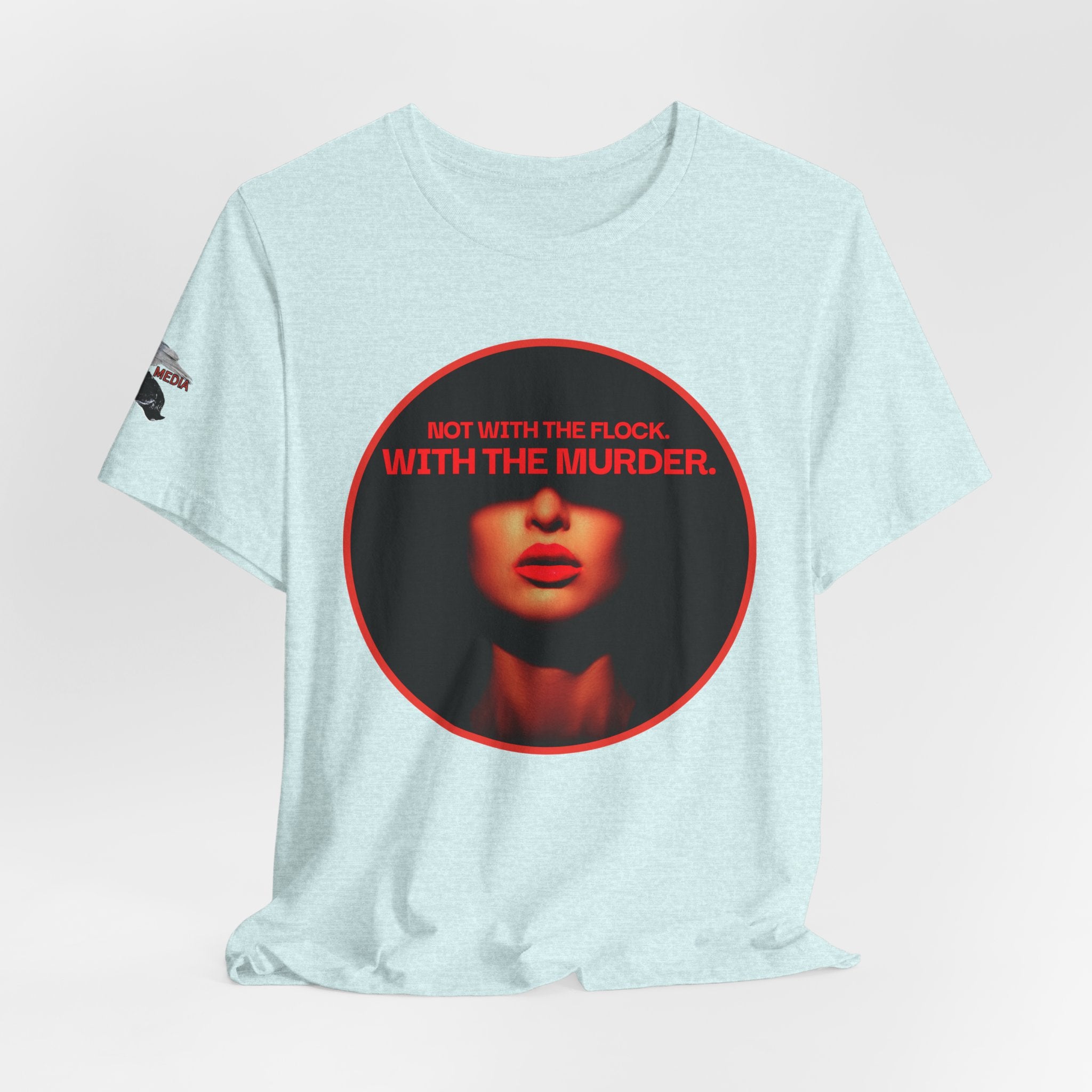 Murder Mystery Graphic Tee - "Not With The Flock. With The Murder."