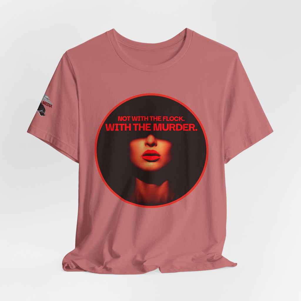 Murder Mystery Graphic Tee - "Not With The Flock. With The Murder."