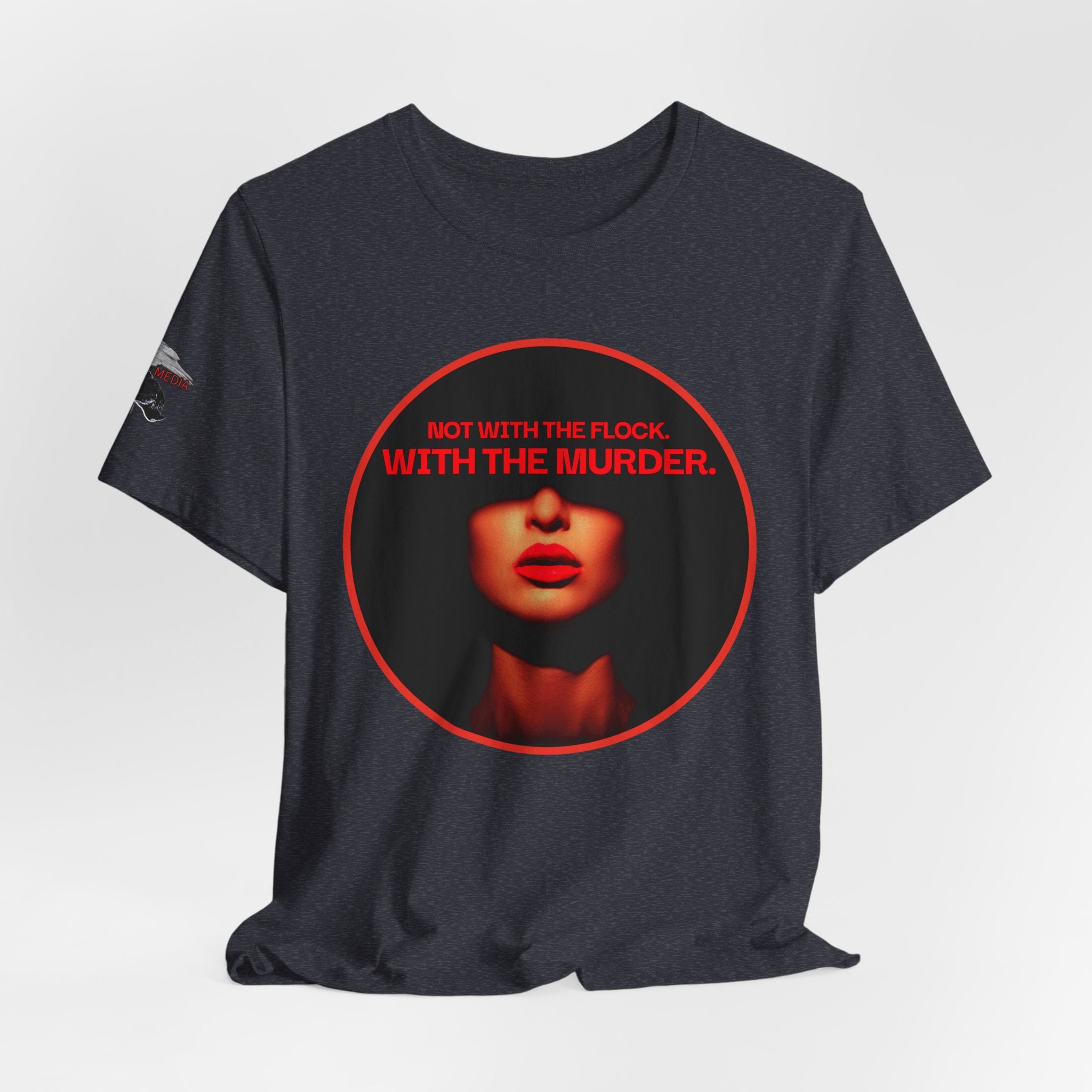 Murder Mystery Graphic Tee - "Not With The Flock. With The Murder."